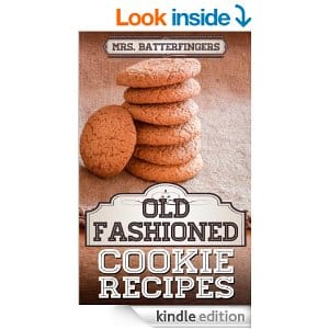Mrs Batterfingers Old Fashioned Cookie Recipes